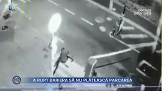 A rupt bariera să nu plătească parcarea