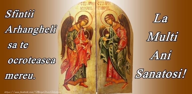 Felicitări de Sf. Mihail și Gavril 2022: Mesaje și urări cu La mulți ani.