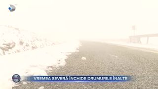 Vremea severă &icirc;nchide drumurile &icirc;nalte