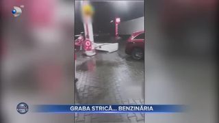 Graba strică benzinăria