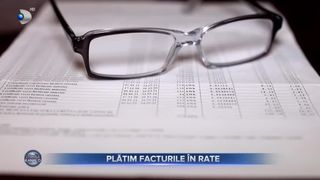 Plătim facturile &icirc;n rate