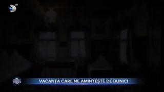 Vacanța care ne amintește de bunici
