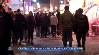 Centrul Vechi al Capitalei, asaltat de străini