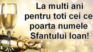 Mesaje de Sf&acirc;ntul Ion 2023. 