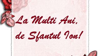 Mesaje de Sf&acirc;ntul Ion 2023. 