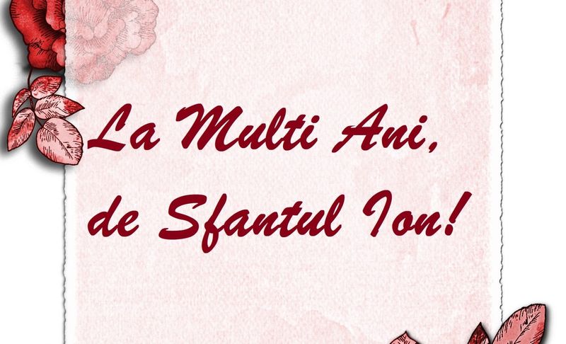 Mesaje de Sfântul Ion 2023. 