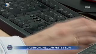 Cazier online... dar peste 6 luni