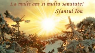 Felicitări de Sf. Ion 2023. 