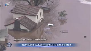 Inundații catastrofale în California