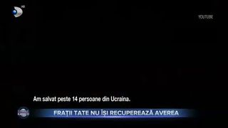 Frații Tate nu &icirc;și recuperează averea