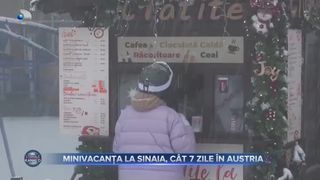 Minivacanța la Sinaia, c&acirc;t 7 zile &icirc;n Austria