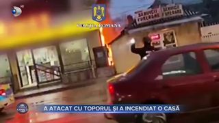 A atacat cu toporul și a incendiat o casă