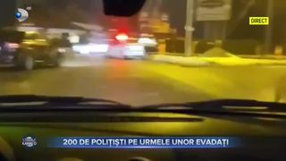 200 de polițiști pe urmele unor evadați