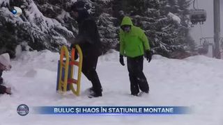 Buluc și haos &icirc;n stațiunile montane