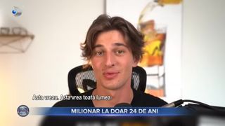 Milionar la doar 24 de ani