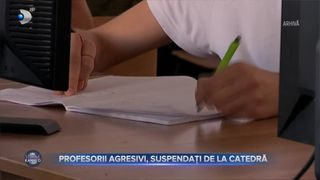 Profesorii agresivi, suspendați de la catedră