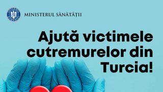 Ajută victimele cutremurelor din Turcia. Donează sânge!