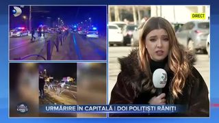 Urmărire &icirc;n Capitală - Doi polițiști răniți
