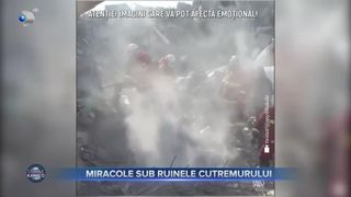 Miracole sub ruinele cutremurului