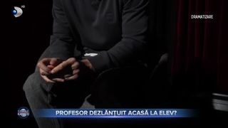 Profesor dezlănțuit acasă la elev