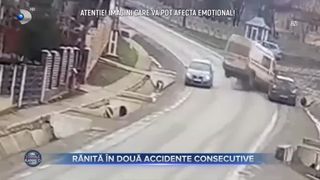 Rănită &icirc;n două accidente consecutive