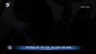 Fotbalist de top, acuzat de viol