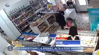 O v&acirc;nzătoare l-a speriat, alta a fost prădată