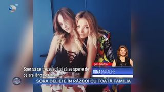 Sora Deliei e &icirc;n război cu toată familia