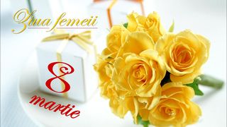 La mulți ani de 8 martie 2023! Mesaje, urări și felicitări noi și originale de Ziua Femeii 2023