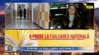 5 probe la Evaluarea Națională