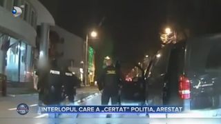 Interlopul care a ”certat” poliția, arestat