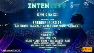 VIDEO- Au fost anunțați primii artiști la festivalul Intencity 2023. Enrique Iglesias, cap de afiș
