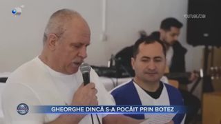 Gheorghe Dincă s-a pocăit prin botez