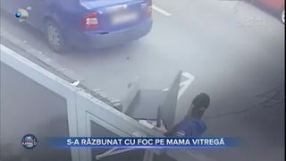 S-a răzbunat cu foc pe mama vitregă