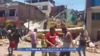 Cutremur devastator în Ecuador