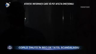 Copilă ținută în beci de tatăl scandalagiu