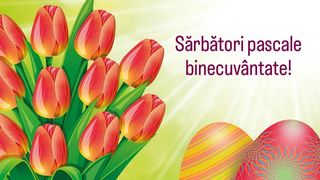 Mesaje Paște Fericit 2023: Urări și felicitări pentru &Icirc;nvierea Domnului