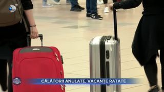 Călătorii anulate, vacanțe ratate