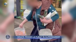 Hoațe prinse la furat &icirc;n supermarket