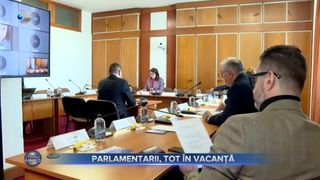 VIDEO- Parlamentarii nu renunță așa ușor la vacanță