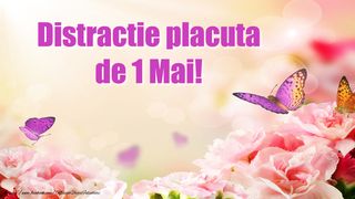 Mesaje de 1 mai 2023. Urări și felicitări pentru Ziua Muncii. &bdquo;Am o veste buna pentru tine. De 1 Mai eşti LIBER, aşa că lasă treaba si distrează-te!''