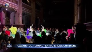 Spectacolul de cabaret, terapie pentru grijile cotidiene