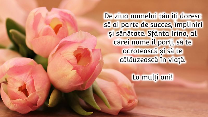 Urări de Sfânta Irina 2023. 