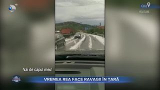 Vremea rea face ravagii în țară