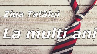 Urări de Ziua Tatălui 2023. Mesaje și felicitări pentru tați!