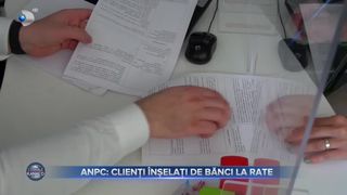 ANPC- Clienți &icirc;nșelați de bănci la rate