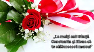 Mesaje, urări și felicitări Sf. Constantin și Elena 2023! La mulți ani, Constantin, Costel, Constanța, Elena, Ileana și Lenuța!