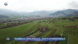 Telemeaua ardelenească i-a cucerit pe turiștii străini