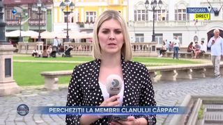 Percheziții la membrii clanului Cârpaci