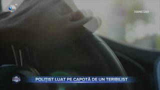 Polițist luat pe capotă de un teribilist